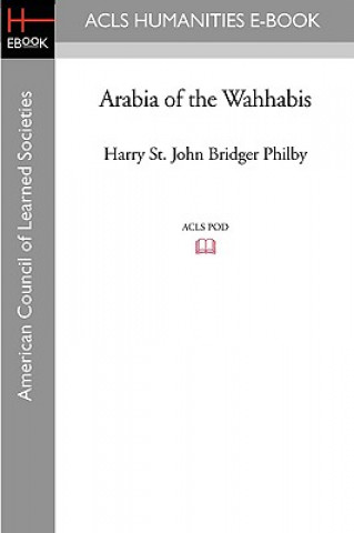 Kniha Arabia of the Wahhabis Harry St John Bridger Philby