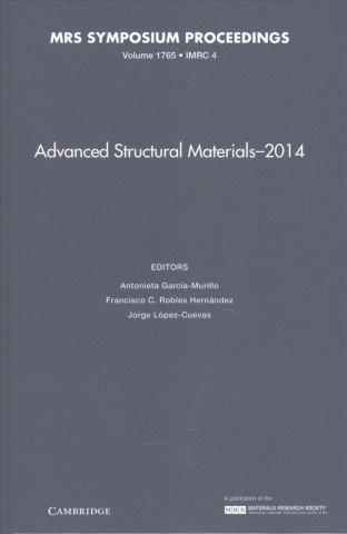 Carte Advanced Structural Materials - 2014: Volume 1765 Antonieta García-Murillo