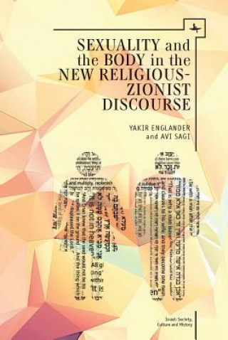 Kniha Sexuality and the Body in New Religious Zionist Discourse Erik H. Cohen