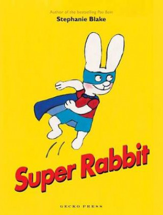 Book Super Rabbit Stephanie Blake