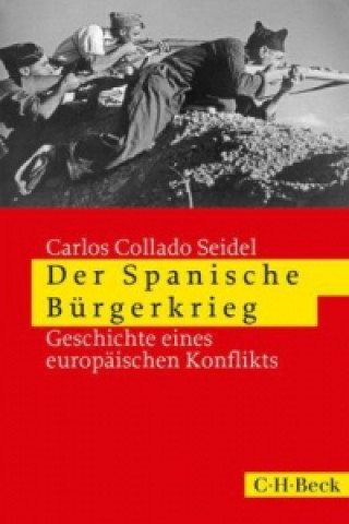 Kniha Der Spanische Bürgerkrieg Carlos Collado Seidel