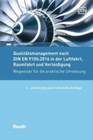 Kniha Qualitätsmanagement nach DIN EN 9100:2018 in der Luftfahrt, Raumfahrt und Verteidigung Joachim Zarrath