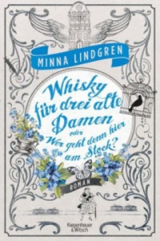 Kniha Whisky für drei alte Damen oder Wer geht hier am Stock? Minna Lindgren