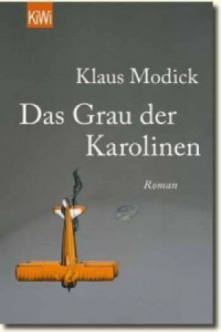 Könyv Das Grau der Karolinen Klaus Modick