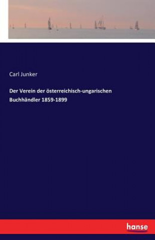 Carte Verein der oesterreichisch-ungarischen Buchhandler 1859-1899 Carl Junker