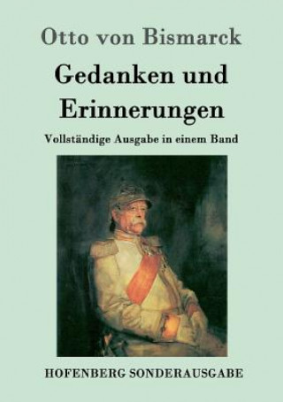 Книга Gedanken und Erinnerungen Otto Von Bismarck