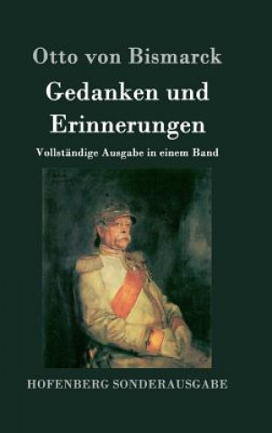 Kniha Gedanken und Erinnerungen Otto Von Bismarck