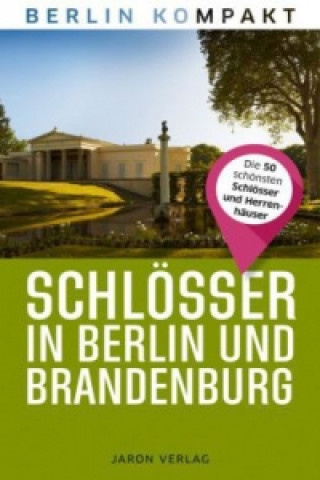Kniha Schlösser in Berlin und Brandenburg Christian Bahr