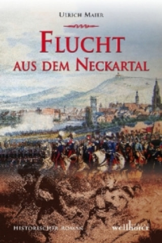 Kniha Flucht aus dem Neckartal Ulrich Maier