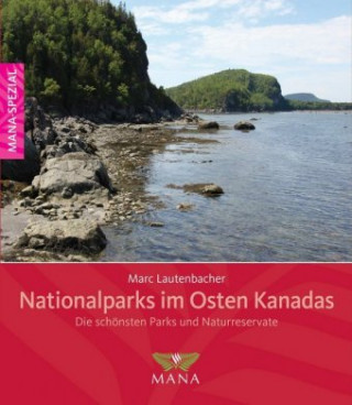 Kniha Nationalparks im Osten Kanadas Marc Lautenbacher