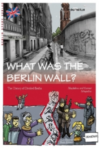 Kniha What was the Berlin Wall? Gunnar Schupelius