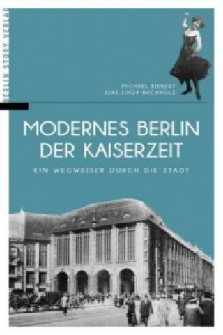 Książka Modernes Berlin der Kaiserzeit Michael Bienert