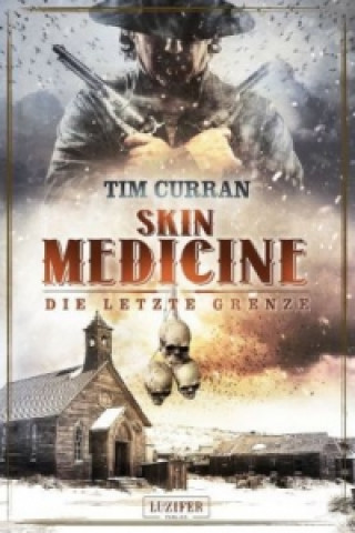 Książka Skin Medicine - Die letzte Grenze Tim Curran