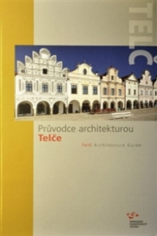 Book Průvodce architekturou Telče Jiří Bláha