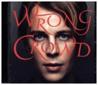 Audio Wrong Crowd, 1 Audio-CD Tom Odell