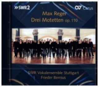 Audio Drei Motetten Op. 110, 1 Audio-CD Max Reger