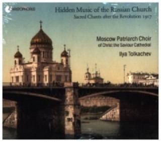 Audio Hidden Music of the Russian Church / Versteckte Musik der Russisch-Orthodoxen Kirche, 1 Audio-CD Tolkachev/Moscow Patriarch Choir