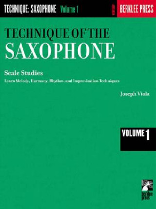 Carte Technique of the Saxophone - Volume 1 Joseph Viola