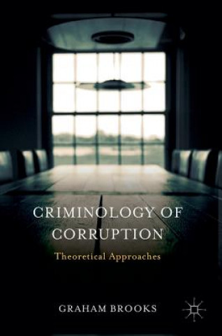 Kniha Criminology of Corruption Graham Brooks