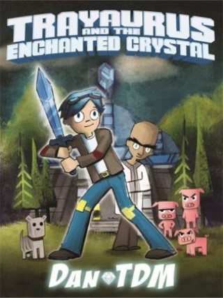 Książka DanTDM: Trayaurus and the Enchanted Crystal DanTDM