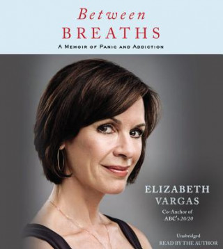 Аудио Between Breaths Elizabeth Vargas