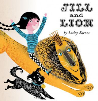 Kniha Jill & Lion Lesley Barnes