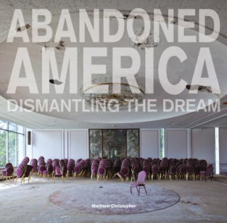 Kniha Abandoned America Matthew Christopher