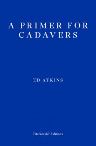 Buch Primer for Cadavers Ed Atkins