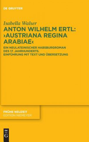 Kniha Anton Wilhelm Ertl: "Austriana Regina Arabiae" Isabella Walser