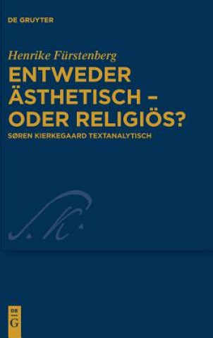 Kniha Entweder asthetisch - oder religioes? Henrike Fürstenberg