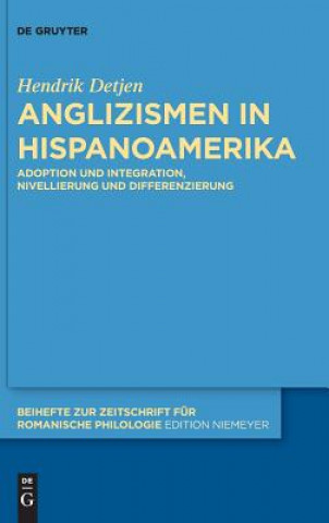 Knjiga Anglizismen in Hispanoamerika Hendrik Detjen