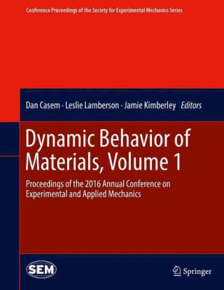 Książka Dynamic Behavior of Materials, Volume 1 Dan Casem