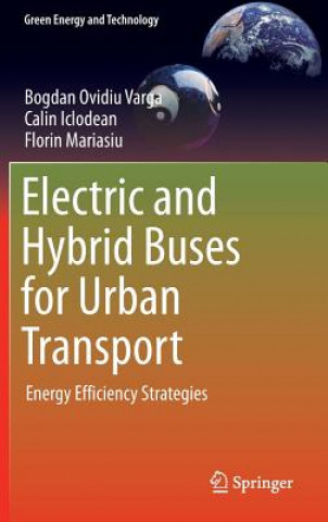 Carte Electric and Hybrid Buses for Urban Transport Bogdan Ovidiu Varga