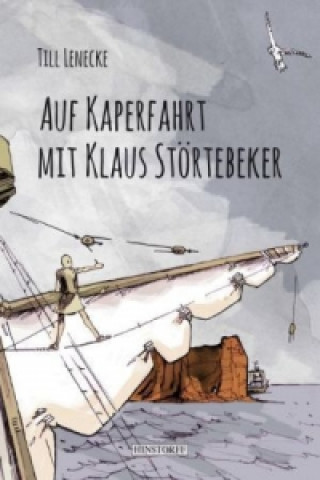 Könyv Auf Kaperfahrt mit Störtebeker Till Lenecke