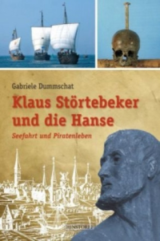 Kniha Klaus Störtebeker und die Hanse Gabriele Dummschat