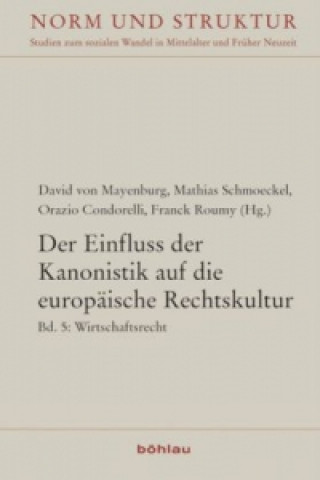 Kniha Der Einfluss der Kanonistik auf die europäische Rechtskultur; . Franck Roumy