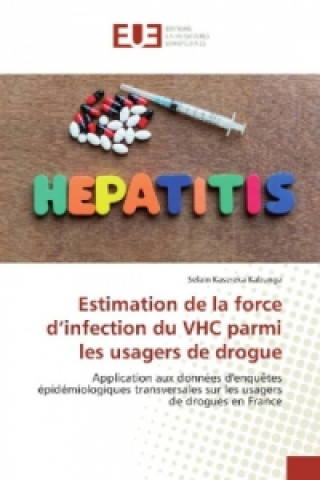 Книга Estimation de la force d'infection du VHC parmi les usagers de drogue Selain Kasereka Kabunga