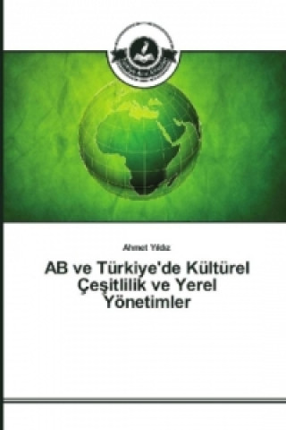 Libro AB ve Türkiye'de Kültürel Çesitlilik ve Yerel Yönetimler Ahmet Yildiz