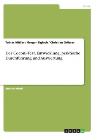 Libro Der Coconi-Test. Entwicklung, praktische Durchführung und Auswertung Christian Grösser