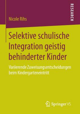 Книга Selektive Schulische Integration Geistig Behinderter Kinder Nicole Rihs