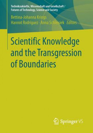 Книга Scientific Knowledge and the Transgression of Boundaries Bettina-Johanna Krings