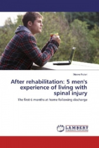 Carte After rehabilitation: 5 men's experience of living with spinal injury Maeve Nolan