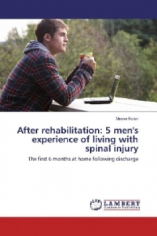 Kniha After rehabilitation: 5 men's experience of living with spinal injury Maeve Nolan