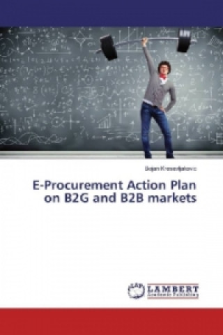 Kniha E-Procurement Action Plan on B2G and B2B markets Bojan Kresevljakovic