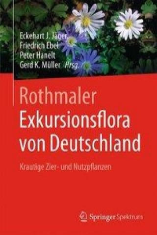 Könyv Rothmaler - Exkursionsflora von Deutschland Eckehart J. Jäger