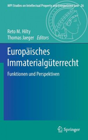 Kniha Europ isches Immaterialg terrecht Reto M. Hilty
