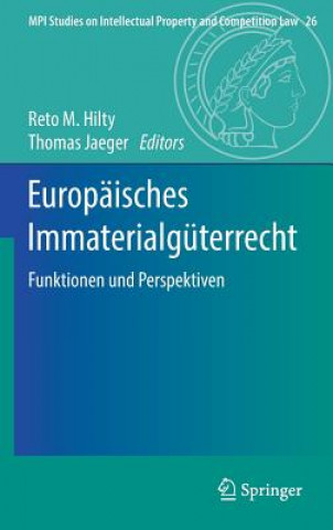 Książka Europ isches Immaterialg terrecht Reto M. Hilty