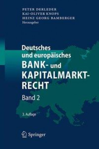 Kniha Deutsches und europaisches Bank- und Kapitalmarktrecht Peter Derleder