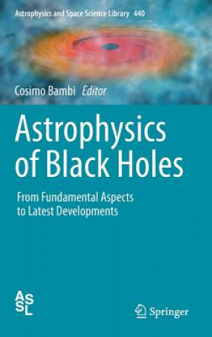 Könyv Astrophysics of Black Holes Cosimo Bambi