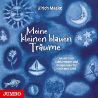 Audio Meine kleinen blauen Träume, Audio-CD Ulrich Maske